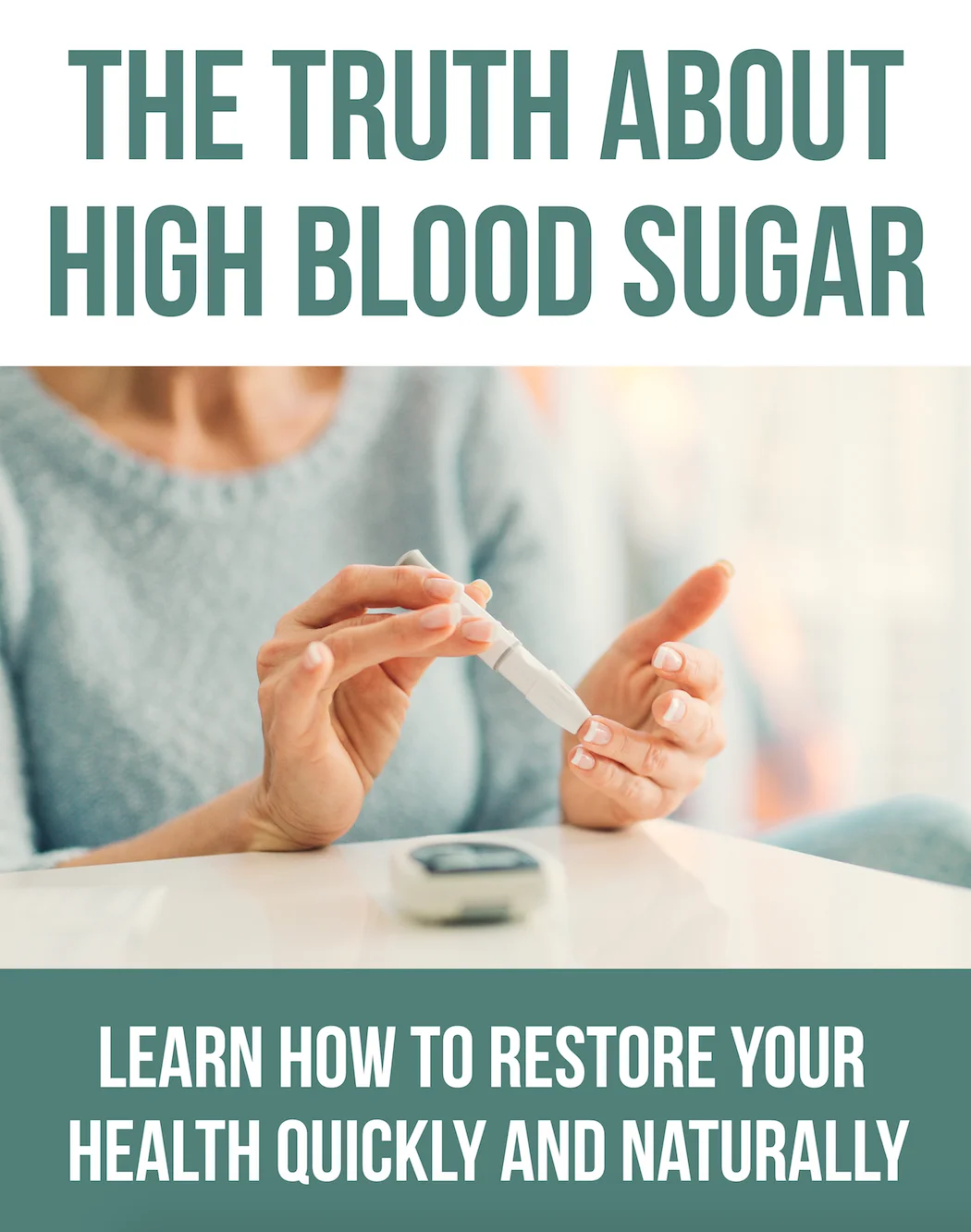 The Truth About High Blood Sugar